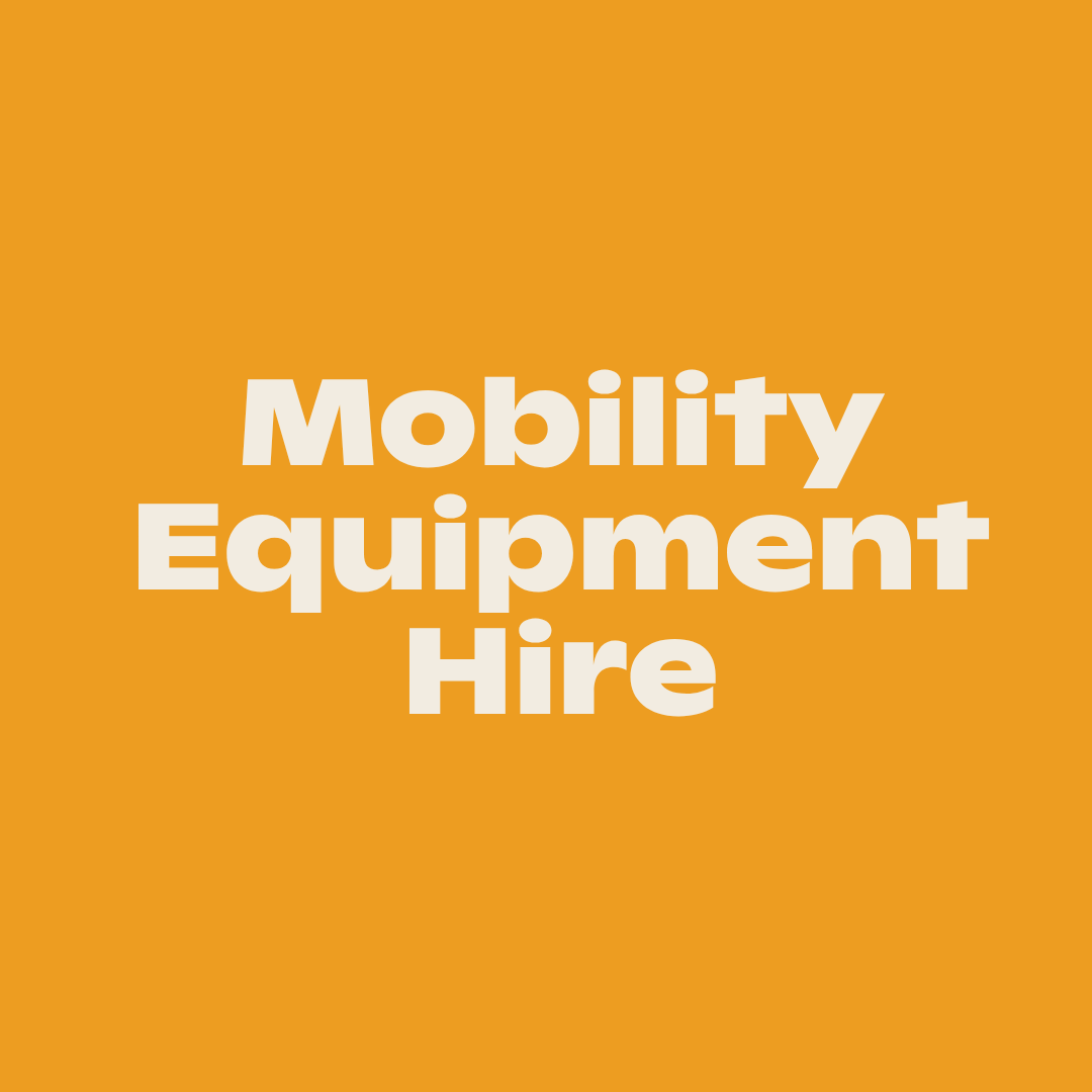 Mobility Equipment Hire